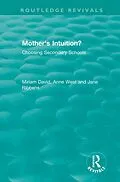 E-Book (epub) Mother's Intuition? (1994) von Miriam David, Anne West, Jane Ribbens
