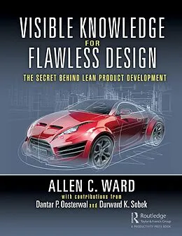 E-Book (pdf) Visible Knowledge for Flawless Design von Allen C. Ward, Dantar P. Oosterwal, Durward K. Sobek II