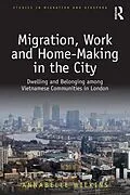 E-Book (pdf) Migration, Work and Home-Making in the City von Annabelle Wilkins