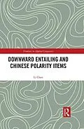 E-Book (pdf) Downward Entailing and Chinese Polarity Items von Li Chen