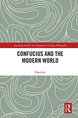 E-Book (pdf) Confucius and the Modern World von Lai Chen