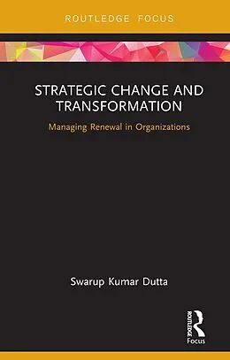 E-Book (pdf) Strategic Change and Transformation von Swarup Kumar Dutta