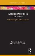 E-Book (epub) Neuromarketing in India von Tanusree Dutta, Manas Kumar Mandal