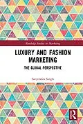 ePUB Luxury and Fashion Marketing von Satyendra Singh