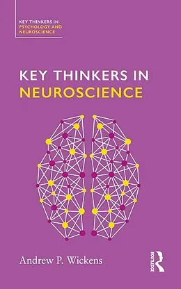 E-Book (pdf) Key Thinkers in Neuroscience von Andy Wickens