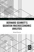 E-Book (epub) Bernard Schmitt's Quantum Macroeconomic Analysis von Alvaro Cencini