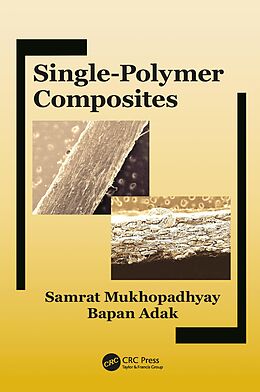 eBook (epub) Single-Polymer Composites de Samrat Mukhopadhyay, Bapan Adak