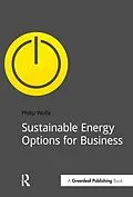 ePUB Sustainable Energy Options for Business von Philip Wolfe