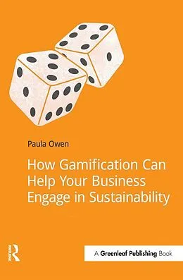 E-Book (epub) How Gamification Can Help Your Business Engage in Sustainability von Paula Owen