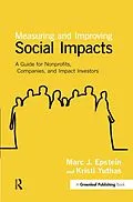 E-Book (epub) Measuring and Improving Social Impacts von Marc J. Epstein, Kristi Yuthas