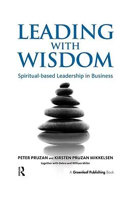 E-Book (pdf) Leading with Wisdom von Peter Pruzan, Kirsten Pruzan-Mikkelsen, Debra Miller