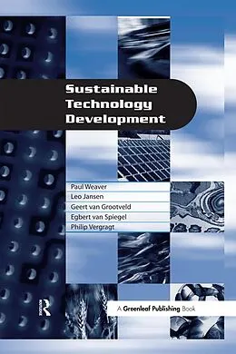 E-Book (epub) Sustainable Technology Development von Paul Weaver, Leo Jansen, Geert van Grootveld