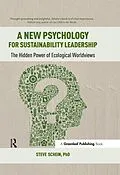 PDF A New Psychology for Sustainability Leadership von Steve Schein