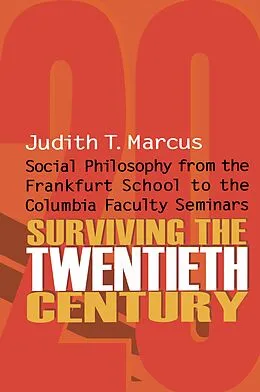 E-Book (epub) Surviving the Twentieth Century von Judith T. Marcus