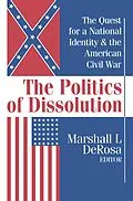 E-Book (pdf) The Politics of Dissolution von Marshall Derosa