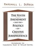 E-Book (epub) The Ninth Amendment and the Politics of Creative Jurisprudence von Marshall Derosa