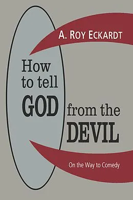 E-Book (epub) How to Tell God from the Devil von A. Roy Eckardt