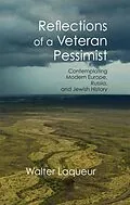 E-Book (epub) Reflections of a Veteran Pessimist von Walter Laqueur