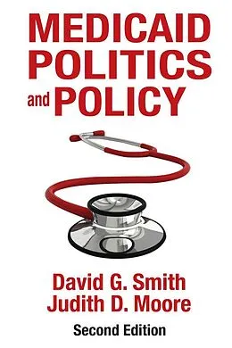 E-Book (epub) Medicaid Politics and Policy von David G. Smith