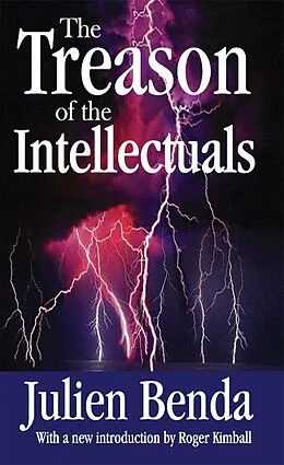 E-Book (epub) The Treason of the Intellectuals von Julien Benda, Roger Kimball