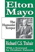 E-Book (pdf) Elton Mayo von Richard C. S. Trahair, Abraham Zaleznik