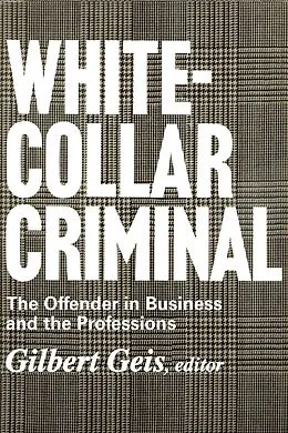E-Book (pdf) White-collar Criminal von Gilbert Geis