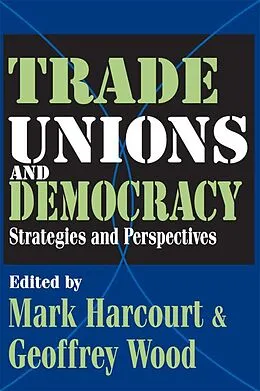 E-Book (epub) Trade Unions and Democracy von Geoffrey Wood