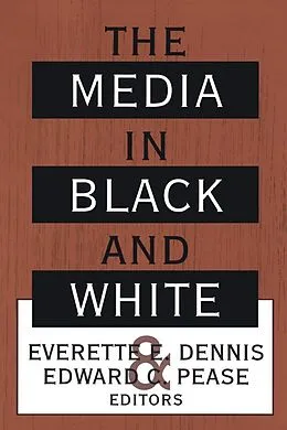 E-Book (epub) The Media in Black and White von Everette Dennis