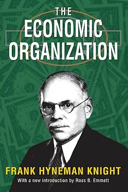 E-Book (epub) The Economic Organization von Frank Knight