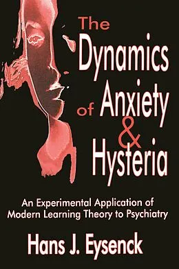 E-Book (epub) The Dynamics of Anxiety and Hysteria von Hans Eysenck