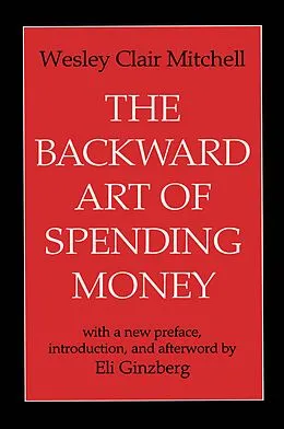 E-Book (epub) The Backward Art of Spending Money von Wesley Mitchell