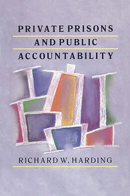 E-Book (epub) Private Prisons and Public Accountability von Richard Harding