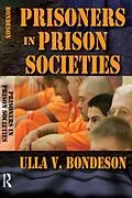 E-Book (epub) Prisoners in Prison Societies von Ulla Bondeson
