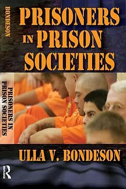 E-Book (pdf) Prisoners in Prison Societies von Ulla Bondeson