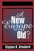 E-Book (epub) A New Europe for the Old? von Stephen R. Graubard