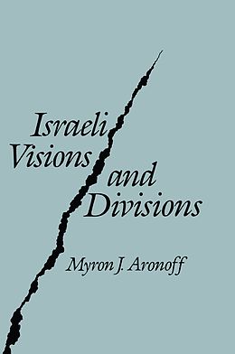 eBook (epub) Israeli Visions and Divisions de Myron J. Arnoff