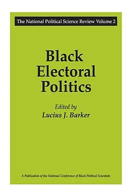 E-Book (epub) Black Electoral Politics von Lucius J. Barker