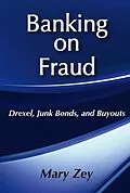 E-Book (epub) Banking on Fraud von Mary Zey