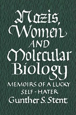 E-Book (pdf) Nazis, Women and Molecular Biology von Gunther Stent