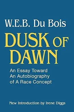 E-Book (epub) Dusk of Dawn! von W. E. B. Dubois