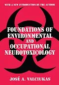 E-Book (epub) Foundations of Environmental and Occupational Neurotoxicology von Jose A. Valciukas