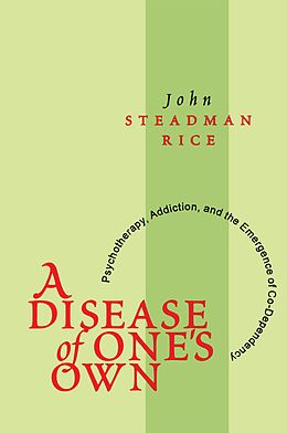 E-Book (epub) A Disease of One's Own von John Steadman Rice