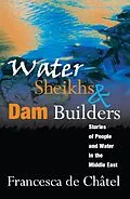 E-Book (epub) Water Sheikhs and Dam Builders von Francesca de Chatel