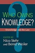 E-Book (epub) Who Owns Knowledge? von Nico Stehr, Bernd Weiler
