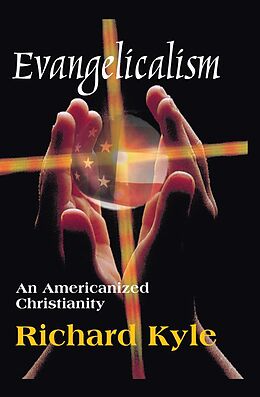 E-Book (epub) Evangelicalism von Richard Kyle