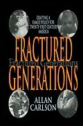 PDF Fractured Generations von Allan C. Carlson