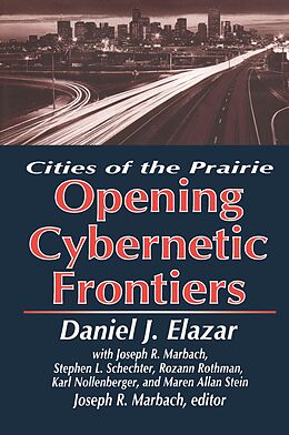 E-Book (pdf) The Opening of the Cybernetic Frontier von Daniel Elazar