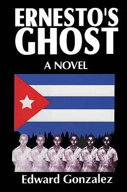 E-Book (pdf) Ernesto's Ghost von Edward Gonzalez
