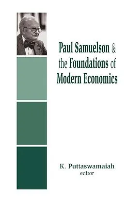E-Book (epub) Paul Samuelson and the Foundations of Modern Economics von K. Puttaswamaiah
