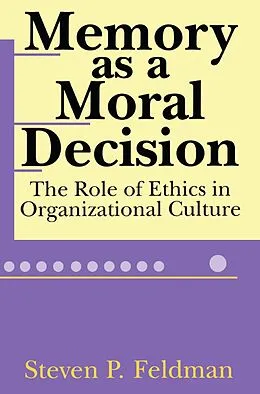 E-Book (epub) Memory as a Moral Decision von Steve Feldman